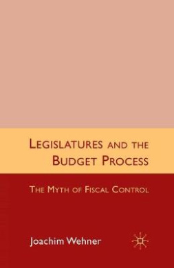 Legislatures and the Budget Process: The Myth of Fiscal Control cover