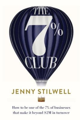 The 7% Club: How to Be One of the 7% of Businesses That Make It Beyond $2m in Turnover cover