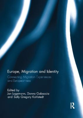 Europe, Migration and Identity: Connecting Migration Experiences and Europeanness cover