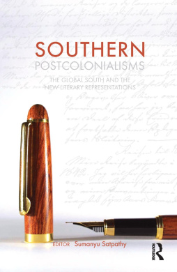 Southern Postcolonialisms: The Global South and the 'New' Literary Representations cover