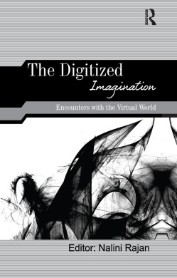 The Digitized Imagination: Encounters with the Virtual World cover