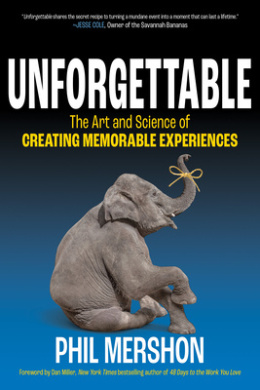 Unforgettable: The Art and Science of Creating Memorable Experiences cover