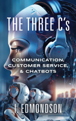 The Three C's: Communication, Customer Service, & Chatbots cover