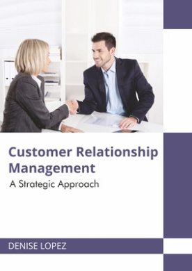 Customer Relationship Management: A Strategic Approach cover
