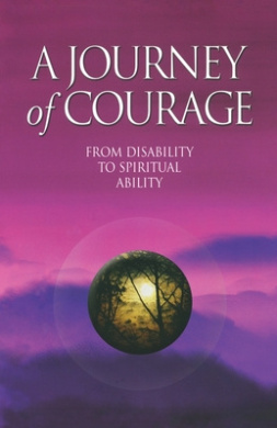 A Journey of Courage: From Disability to Spiritual Ability cover