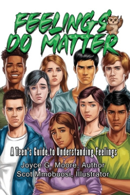 Feelings Do Matter: A Teen's Guide to Understanding Feelings cover