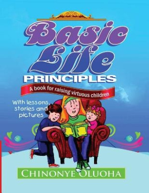 Basic Life Principles: A Book for Raising Virtuous Children cover