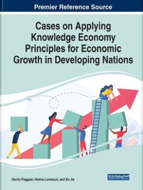 Cases on Applying Knowledge Economy Principles for Economic Growth in Developing Nations cover