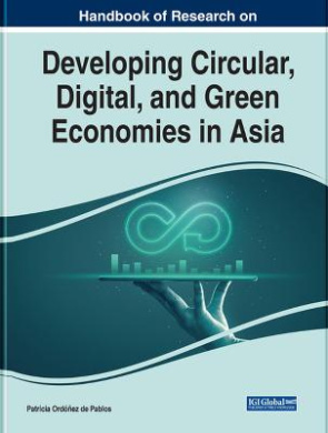 Handbook of Research on Developing Circular, Digital, and Green Economies in Asia cover