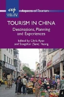 Tourism China: Destinations, Planning Hb: Destinations, Planning and Experiences cover