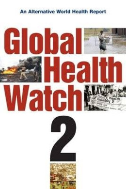 Global Health Watch: An Alternative World Health Report: 2008: Vol. 2 cover