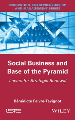 Social Business and Base of the Pyramid: Levers for Strategic Renewal cover