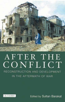 After the Conflict: Reconstructions and Redevelopment in the Aftermath of War cover