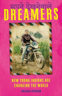 Dreamers: How Young Indians are Changing the World cover