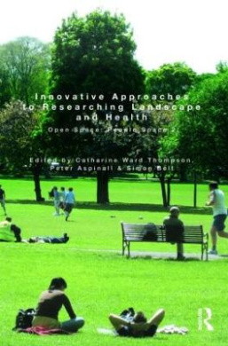 Innovative Approaches to Researching Landscape and Health: Open Space: People Space 2 cover