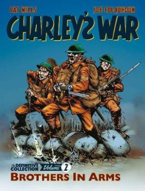 Charley's War Vol. 2: Brothers In Arms - The Definitive Collection cover