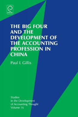The Big Four and the Development of the Accounting Profession in China (Studies in the Development of Accounting Thought) cover