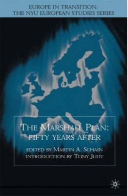 The Marshall Plan: Fifty Years After (Europe in Transition: The NYU European Studies Series) cover