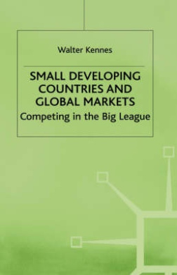Small Developing Countries and Global Markets: Competing in the Big League cover
