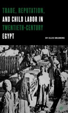 Trade, Reputation, and Child Labor in Twentieth-Century Egypt cover