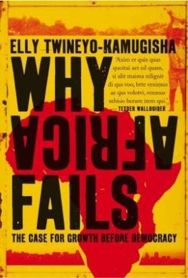 Why Africa Fails: The case for growth before democracy cover