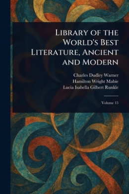Library of the World's Best Literature, Ancient and Modern cover
