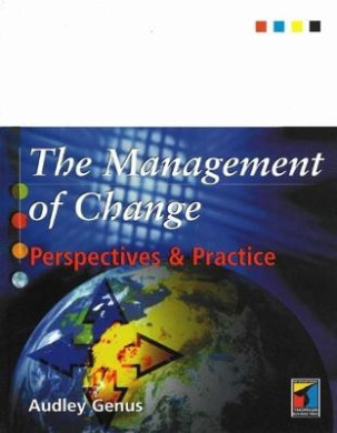 The Management of Change: Perpectives and Practice cover
