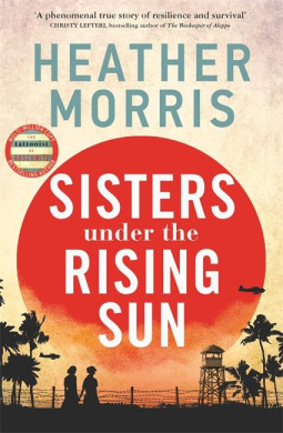 Sisters under the Rising Sun: A powerful story from the author of The Tattooist of Auschwitz cover