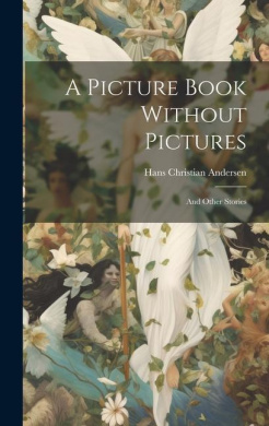 A Picture Book Without Pictures: And Other Stories cover