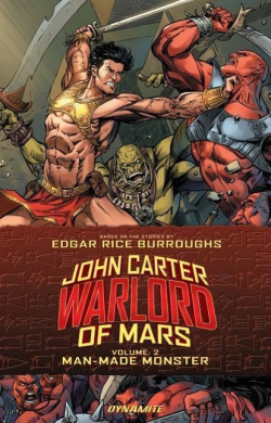 John Carter: Warlord of Mars, Volume 2: Man-Made Monster cover