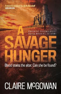 A Savage Hunger (Paula Maguire 4): An Irish Crime Thriller of Spine-Tingling Suspense cover