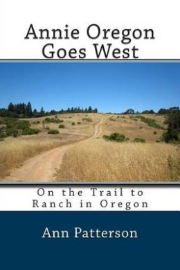 Annie Oregon Goes West: On the Trail to Ranch in Oregon (Annie Oregon) cover