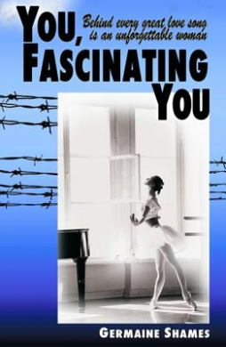 You, Fascinating You: Behind Every Great Love Song is an Unforgettable Woman cover