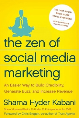 The Zen of Social Media Marketing: An Easier Way to Build Credibility, Generate Buzz, and Increase Revenue cover
