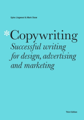 Copywriting Third Edition: Successful Writing for Design, Advertising and Marketing cover