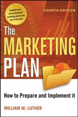 The Marketing Plan: How to Prepare and Implement It: How to Prepare and Implement It cover