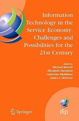 Information Technology in the Service Economy:: Challenges and Possibilities for the 21st Century (IFIP Advances in Information and Communication Technology) cover
