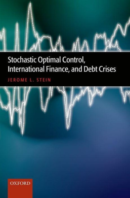 Stochastic Optimal Control, International Finance, and Debt Crises cover