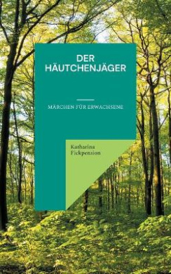 Der Hutchenjger: Mrchen fr Erwachsene cover