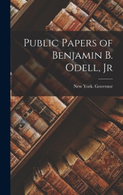 Public Papers of Benjamin B. Odell, Jr cover