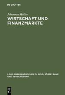 Wirtschaft Und Finanzmarkte: Okonomischer Kompa Fur Anleger, Manager Und Studierende (Lehr- Und Handbucher Zu Geld, Borse, Bank Und Versicherung) cover