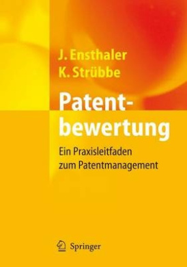 Patentbewertung: Ein Praxisleitfaden Zum Patentmanagement cover