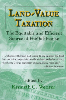 Land-value Taxation: The Equitable and Efficient Source of Public Finance cover