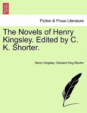 The Novels of Henry Kingsley. Edited by C. K. Shorter. NEW EDITION cover