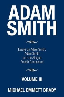 Adam Smith: Essays on Adam Smith: Adam Smith and the Alleged French Connection cover