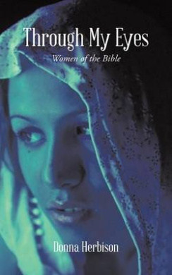 Through My Eyes: Women of the Bible cover