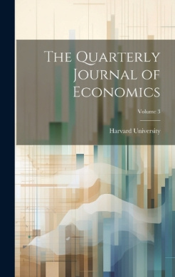 The Quarterly Journal of Economics; Volume 3 cover