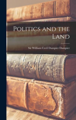 Politics and the Land cover