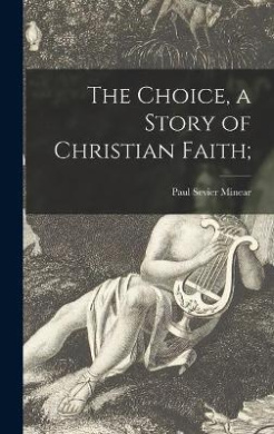 The Choice, a Story of Christian Faith; cover