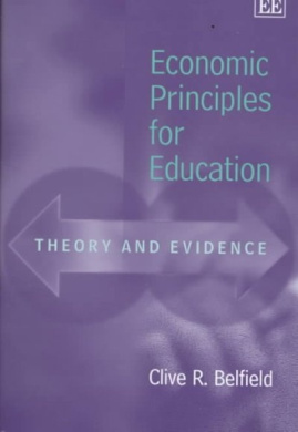 Economic Principles for Education: Theory and Evidence cover